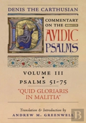 Quid Gloriaris Militia (Denis The Carthusian'S Commentary On The Psalms)