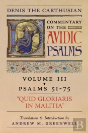 Quid Gloriaris Militia (Denis The Carthusian'S Commentary On The Psalms)