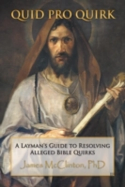 Bertrand.pt - Quid Pro Quirk: A Layman'S Guide To Resolving Alleged Bible Quirks