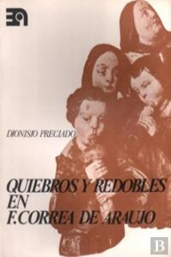 Bertrand.pt - Quiebros Y Redobles En Francisco Correa De Araujo