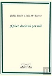 Quien Decidira Por Mi Etica De Las Decisiones Cli.