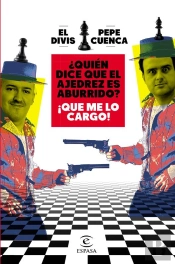 ¿Quién Dice Que El Ajedrez Es Aburrido? ¡Que Me Lo Cargo!