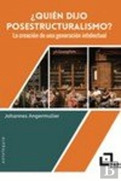 ¿Quién Dijo Estructuralismo?
