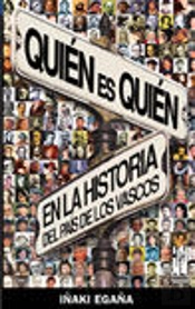Quién Es Quién En La Historia Del País De Los Vascos