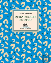 Quien Escribe Es Otro