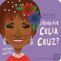 Bertrand.pt - Quien Fue Celia Cruz?:  Quien Fue? Un Libro De Carton