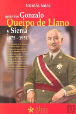 Bertrand.pt - Quien Fue Gonzalo Queipo De Llano Y Sierra 1875-1951