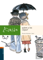 ¿Quién Quiere A Los Viejos?