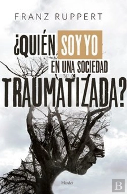 Bertrand.pt - ¿Quién Soy Yo En Una Sociedad Traumatizada?