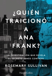 Quien Traiciono A Ana Frank La Investigacion Que Revela El