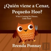 Quien Viene A Cenar, Pequeno Hoo? / Who'S Coming For Dinner, Little Hoo? (Bilingual Spanish English Edition)