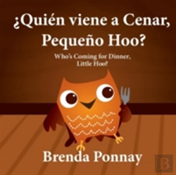 Bertrand.pt - Quien Viene A Cenar, Pequeno Hoo? / Who'S Coming For Dinner, Little Hoo? (Bilingual Spanish English Edition)