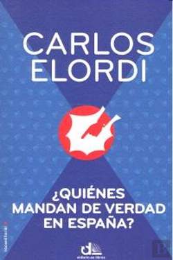 Bertrand.pt - ¿Quiénes Mandan De Verdad En España?
