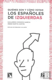 Quiénes Son Y Cómo Votan Los Españoles De Izquierdas