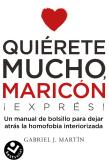 Quiérete Mucho, Maricón Express