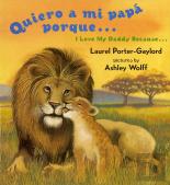 Quiero A Mi Papa Porque (I Love My Daddy Because English / Spanishedition)