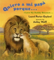 Quiero A Mi Papa Porque (I Love My Daddy Because English / Spanishedition)