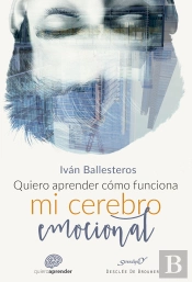Quiero Aprender Cómo Funciona Mi Cerebro Emocional