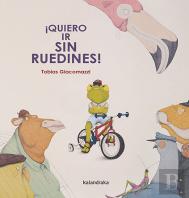 ¡Quiero Ir Sin Ruedines!