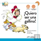 ¡Quiero Ser Una Gallina! Nueva Edicion