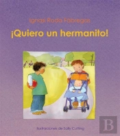 ¡Quiero Un Hermanito!  