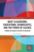 Quiet Classrooms, Educational Soundscapes, And The Power Of Silence