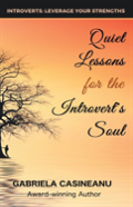 Quiet Lessons For The Introvert'S Soul