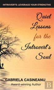 Quiet Lessons For The Introvert'S Soul