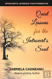 Quiet Lessons For The Introvert'S Soul