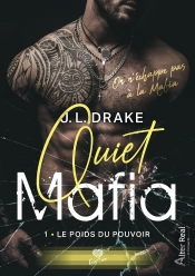 Quiet Mafia Tome 1 : Le Poids Du Pouvoir