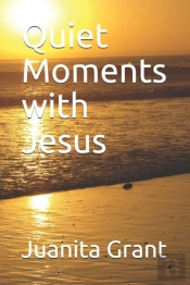 Quiet Moments With Jesus