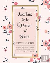 Quiet Time For The Woman Of Faith