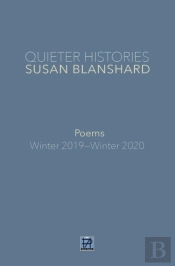 Quieter Histories. Poems