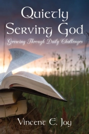 Quietly Serving God   Growing Through Daily Challenges