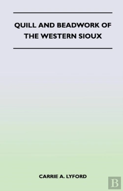 Bertrand.pt - Quill And Beadwork Of The Western Sioux