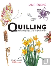 Quilling: Techniques And Inspiration
