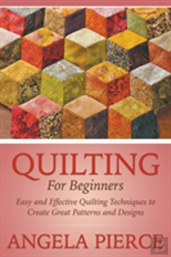 Bertrand.pt - Quilting For Beginners: Easy And Effecti
