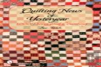 Quilting News Of Yesteryear