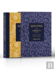 Quilting With Liberty Fabrics