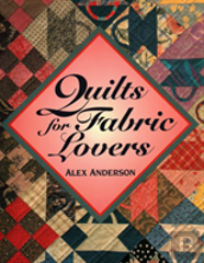Quilts For Fabric Lovers