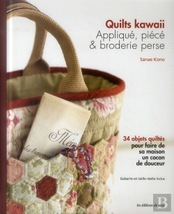 Bertrand.pt - Quilts Kawaii ; Appliqué,  Piécé Et Broderie Perse