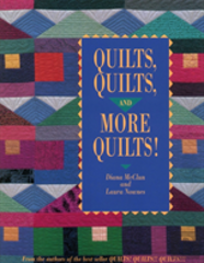 Quilts, Quilts And More Quilts!