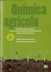 Química Agrícola: Química Del Suelo Y De Los Nutrientes Esenciales Para Las Plantas