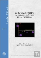 Química Cuántica. La Química Cuántica En 100 Problemas