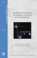 Química Cuántica. La Química Cuántica En 100 Problemas