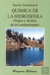 Química De La Hidrosfera. Origen Y Destino De Los Contaminantes