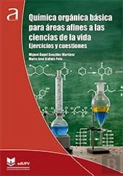 Quimica Organica Basica Para Areas Afines A Las Ciencias De La Vida. Ejercicios