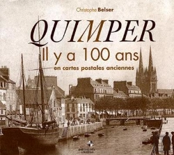 Bertrand.pt - Quimper Il Y A 100 Ans ; En Cartes Postales