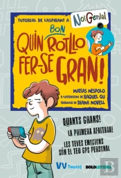 Quin Bon Rotllo Fer-Se Gran!