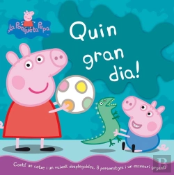 Bertrand.pt - Quin Gran Dia! (La Porqueta Pepa. Llibre Regal)